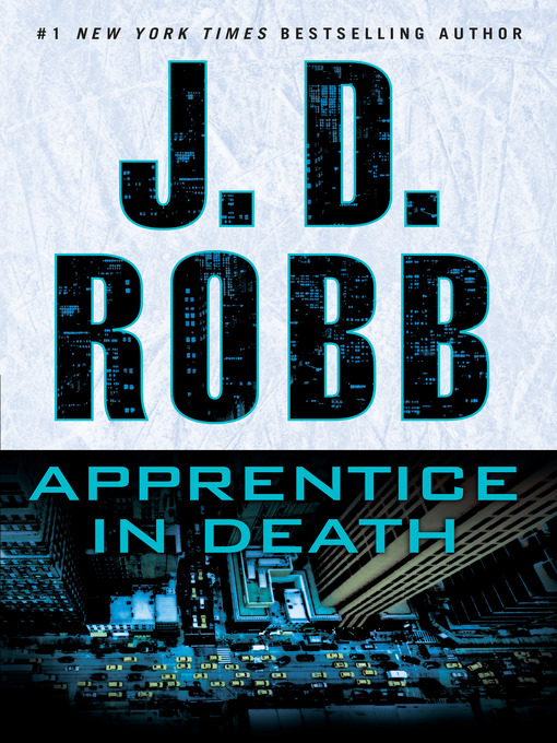 Title details for Apprentice in Death by J. D. Robb - Available